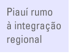 Piau rumo  integrao regional